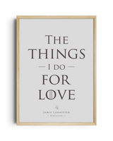 The things i do for love