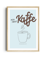 Men først kaffe
