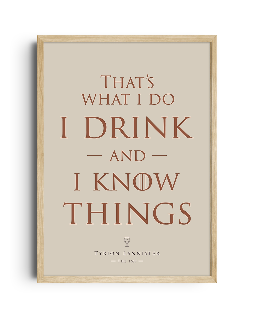 I_Drink_And_i_know_things_Brun_i_ramme